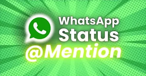 WhatsApp लाया नया फीचर, Status पर अपने दोस्तों को कर सकते हैं Mention
